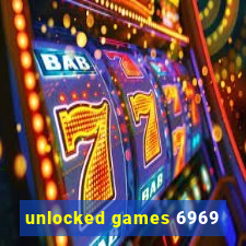 unlocked games 6969